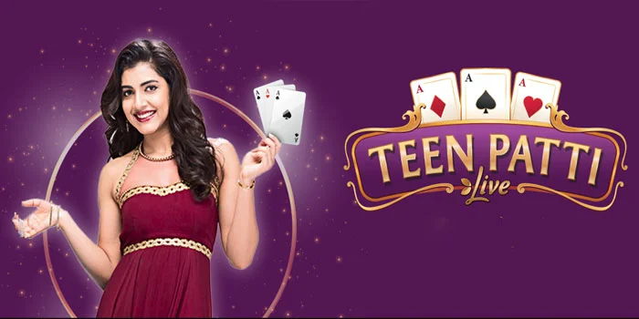 Live-Teen-Patti-Permainan-Casino-Online-Dengan-Dealer-Nyata!