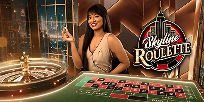 Skyline Roulette - Strategi Cerdas Untuk Meningkatkan Peluang Menang di Meja Roulette